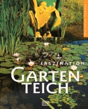 Faszination Gartenteich. Sonderausgabe