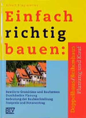 Einfach richtig bauen, Doppelhaus / Reihenhaus. Planung und Kauf