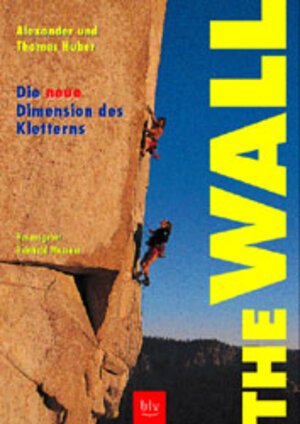 Buchcover The Wall | Alexander Huber | EAN 9783405156855 | ISBN 3-405-15685-8 | ISBN 978-3-405-15685-5