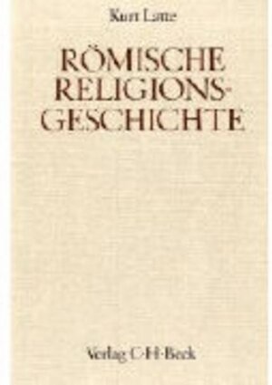 Buchcover Römische Religionsgeschichte | Kurt Latte | EAN 9783406013744 | ISBN 3-406-01374-0 | ISBN 978-3-406-01374-4