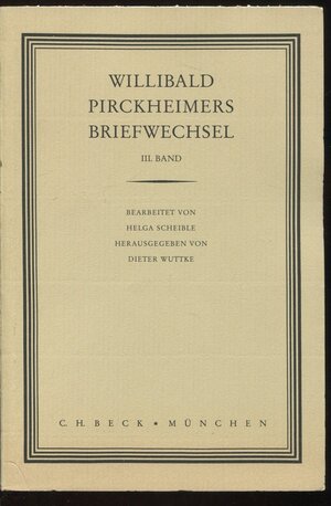 Buchcover Willibald Pirckheimers Briefwechsel Bd. 3  | EAN 9783406033346 | ISBN 3-406-03334-2 | ISBN 978-3-406-03334-6