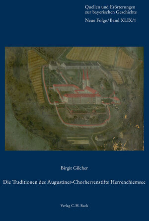 Buchcover Die Traditionen des Augustiner-Chorherrenstifts Herrenchiemsee | Birgit Gilcher | EAN 9783406104145 | ISBN 3-406-10414-2 | ISBN 978-3-406-10414-5