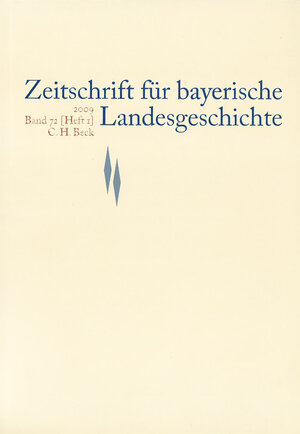 Buchcover Zeitschrift für bayerische Landesgeschichte Band 72 Heft 1/2009  | EAN 9783406111846 | ISBN 3-406-11184-X | ISBN 978-3-406-11184-6