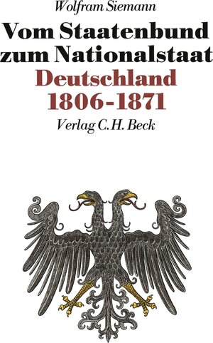 Buchcover Neue Deutsche Geschichte Bd. 7: Vom Staatenbund zum Nationalstaat | Wolfram Siemann | EAN 9783406308192 | ISBN 3-406-30819-8 | ISBN 978-3-406-30819-2