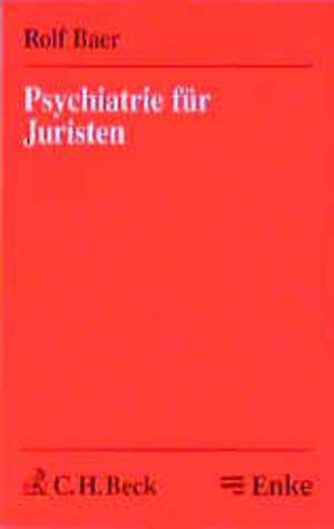 Buchcover Psychiatrie für Juristen | Rolf Baer | EAN 9783406332241 | ISBN 3-406-33224-2 | ISBN 978-3-406-33224-1