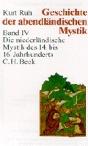Buchcover Geschichte der abendländischen Mystik Bd. IV: Die niederländische Mystik des 14. bis 16. Jahrhunderts  | EAN 9783406345012 | ISBN 3-406-34501-8 | ISBN 978-3-406-34501-2