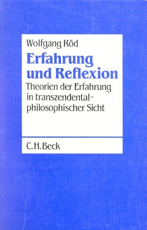 Buchcover Erfahrung und Reflexion | Wolfgang Röd | EAN 9783406352317 | ISBN 3-406-35231-6 | ISBN 978-3-406-35231-7