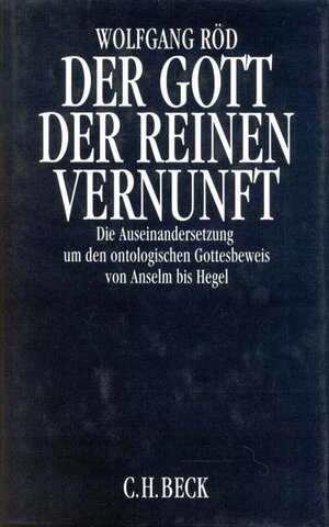 Buchcover Der Gott der reinen Vernunft | Wolfgang Röd | EAN 9783406367786 | ISBN 3-406-36778-X | ISBN 978-3-406-36778-6