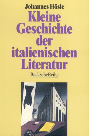Buchcover Kleine Geschichte der italienischen Literatur | Johannes Hösle | EAN 9783406374708 | ISBN 3-406-37470-0 | ISBN 978-3-406-37470-8