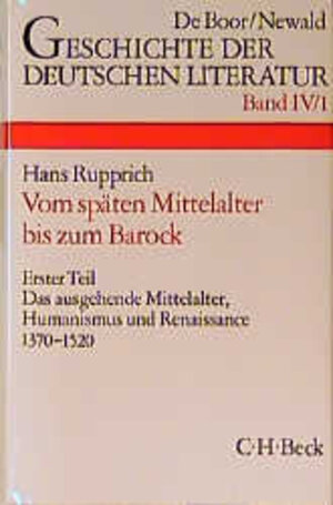 Buchcover Geschichte der deutschen Literatur Bd. 4/1: Das ausgehende Mittelalter, Humanismus und Renaissance 1370-1520  | EAN 9783406378980 | ISBN 3-406-37898-6 | ISBN 978-3-406-37898-0