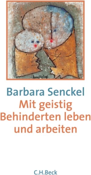 Buchcover Mit geistig Behinderten leben und arbeiten | Barbara Senckel | EAN 9783406381119 | ISBN 3-406-38111-1 | ISBN 978-3-406-38111-9