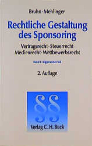 Buchcover Rechtliche Gestaltung des Sponsoring  Bd I: Allgemeiner Teil | Manfred Bruhn | EAN 9783406398179 | ISBN 3-406-39817-0 | ISBN 978-3-406-39817-9