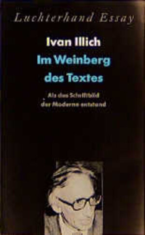 Im Weinberg des Textes: Als das Schriftbild der Moderne entstand