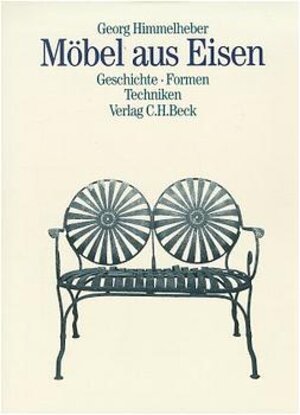 Buchcover Möbel aus Eisen | Georg Himmelheber | EAN 9783406412912 | ISBN 3-406-41291-2 | ISBN 978-3-406-41291-2