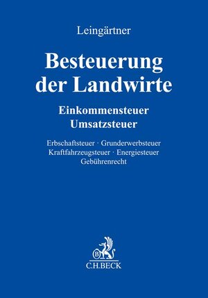 Buchcover Besteuerung der Landwirte | Hans-Joachim W. Kanzler | EAN 9783406416217 | ISBN 3-406-41621-7 | ISBN 978-3-406-41621-7