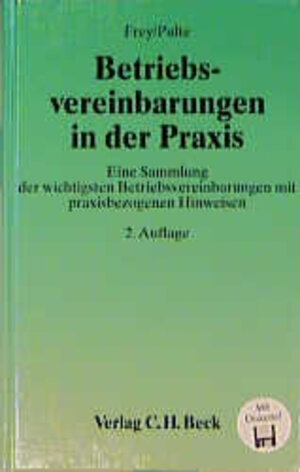 Buchcover Betriebsvereinbarungen in der Praxis | Helmut Frey | EAN 9783406417115 | ISBN 3-406-41711-6 | ISBN 978-3-406-41711-5