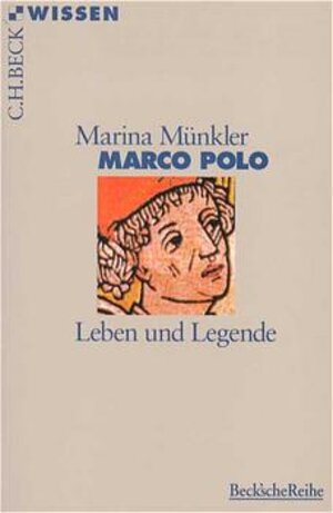 Marco Polo: Leben und Legende