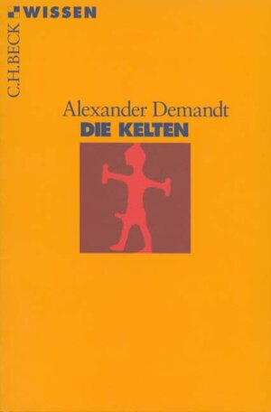 Buchcover Die Kelten | Alexander Demandt | EAN 9783406433016 | ISBN 3-406-43301-4 | ISBN 978-3-406-43301-6