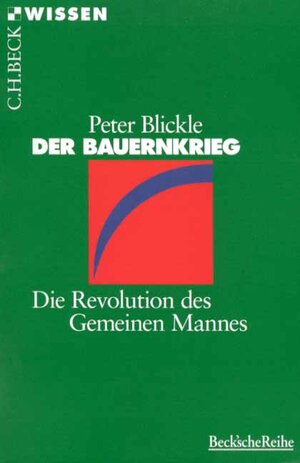 Der Bauernkrieg: Die Revolution des Gemeinen Mannes