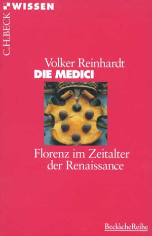 Die Medici: Florenz im Zeitalter der Renaissance