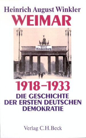 Weimar 1918-1933. Die Geschichte der ersten deutschen Demokratie