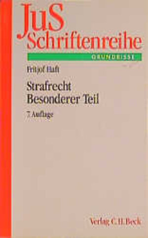 Buchcover Strafrecht. Besonderer Teil | Fritjof Haft | EAN 9783406444913 | ISBN 3-406-44491-1 | ISBN 978-3-406-44491-3