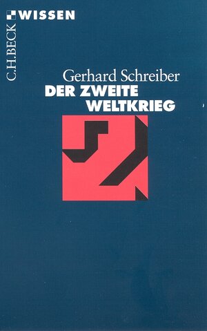 Buchcover Der Zweite Weltkrieg | Gerhard Schreiber | EAN 9783406447648 | ISBN 3-406-44764-3 | ISBN 978-3-406-44764-8