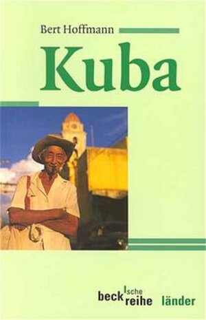 Buchcover Kuba | Bert Hoffmann | EAN 9783406447877 | ISBN 3-406-44787-2 | ISBN 978-3-406-44787-7