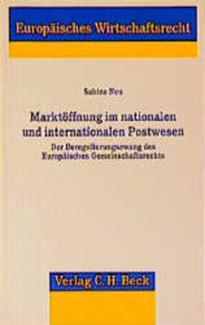 Buchcover Marktöffnung im nationalen und internationalen Postwesen  | EAN 9783406451546 | ISBN 3-406-45154-3 | ISBN 978-3-406-45154-6