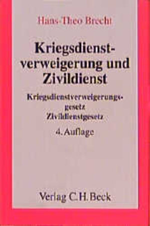 Buchcover Kriegsdienstverweigerung und Zivildienst | Hans Th Brecht | EAN 9783406452604 | ISBN 3-406-45260-4 | ISBN 978-3-406-45260-4