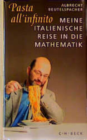 Buchcover Pasta all'infinito | Albrecht Beutelspacher | EAN 9783406454042 | ISBN 3-406-45404-6 | ISBN 978-3-406-45404-2