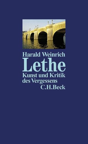Buchcover Lethe - Kunst und Kritik des Vergessens | Harald Weinrich | EAN 9783406456473 | ISBN 3-406-45647-2 | ISBN 978-3-406-45647-3