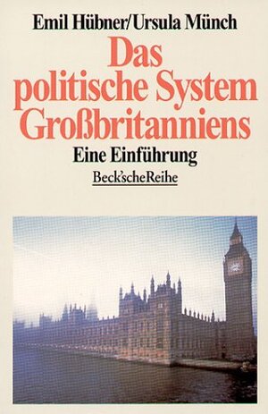 Buchcover Das politische System Großbritanniens | Emil Hübner | EAN 9783406456510 | ISBN 3-406-45651-0 | ISBN 978-3-406-45651-0