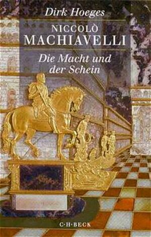 Buchcover Nicolò Machiavelli | Dirk Hoeges | EAN 9783406458644 | ISBN 3-406-45864-5 | ISBN 978-3-406-45864-4