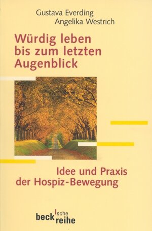 Buchcover Würdig leben bis zum letzten Augenblick  | EAN 9783406475498 | ISBN 3-406-47549-3 | ISBN 978-3-406-47549-8