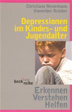 Buchcover Depression im Kindes- und Jugendalter | Christiane Nevermann | EAN 9783406475665 | ISBN 3-406-47566-3 | ISBN 978-3-406-47566-5