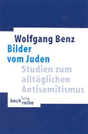 Buchcover Bilder vom Juden | Wolfgang Benz | EAN 9783406475757 | ISBN 3-406-47575-2 | ISBN 978-3-406-47575-7