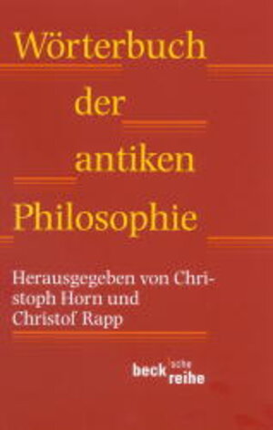 Buchcover Wörterbuch der antiken Philosophie | EAN 9783406476235 | ISBN 3-406-47623-6 | ISBN 978-3-406-47623-5