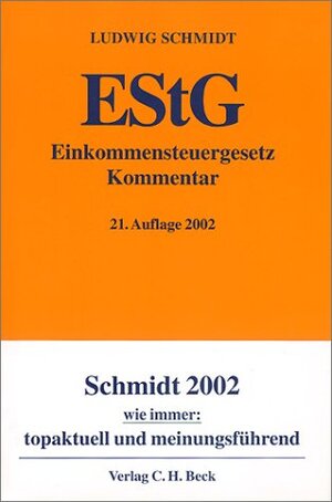 Buchcover Einkommensteuergesetz (EStG) | Ludwig Schmidt | EAN 9783406479090 | ISBN 3-406-47909-X | ISBN 978-3-406-47909-0