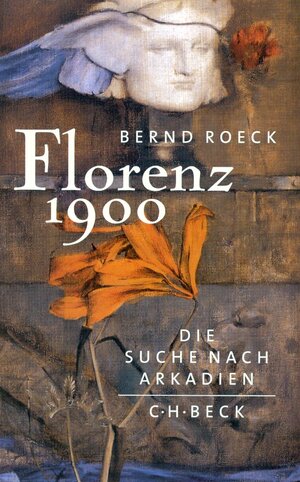 Florenz 1900: Die Suche nach Arkadien