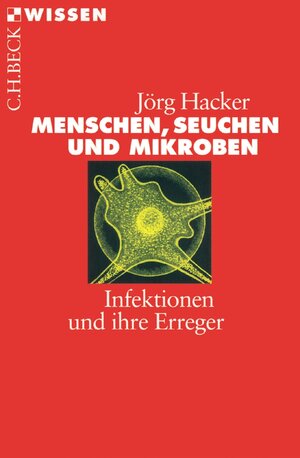 Buchcover Menschen, Seuchen und Mikroben | Jörg Hacker | EAN 9783406480171 | ISBN 3-406-48017-9 | ISBN 978-3-406-48017-1