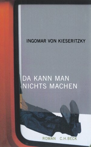 Buchcover Da kann man nichts machen | Ingomar von Kieseritzky | EAN 9783406480560 | ISBN 3-406-48056-X | ISBN 978-3-406-48056-0