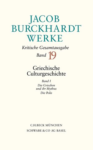 Buchcover Jacob Burckhardt Werke Bd. 19: Griechische Culturgeschichte I | Jacob Burckhardt | EAN 9783406482311 | ISBN 3-406-48231-7 | ISBN 978-3-406-48231-1