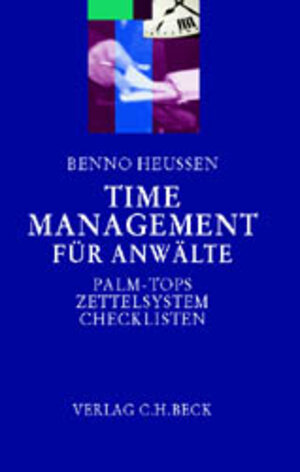 Buchcover Time-Management für Anwälte | Benno Heussen | EAN 9783406483998 | ISBN 3-406-48399-2 | ISBN 978-3-406-48399-8