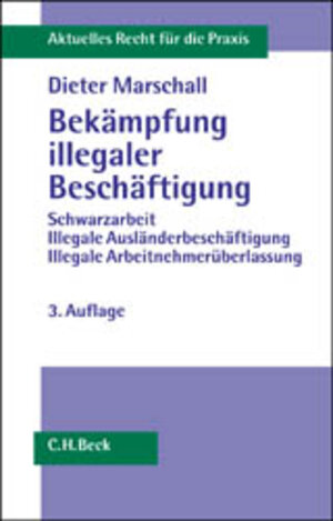 Buchcover Bekämpfung illegaler Beschäftigung | Dieter Marschall | EAN 9783406485657 | ISBN 3-406-48565-0 | ISBN 978-3-406-48565-7