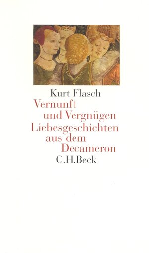 Buchcover Vernunft und Vergnügen | Kurt Flasch | EAN 9783406489594 | ISBN 3-406-48959-1 | ISBN 978-3-406-48959-4