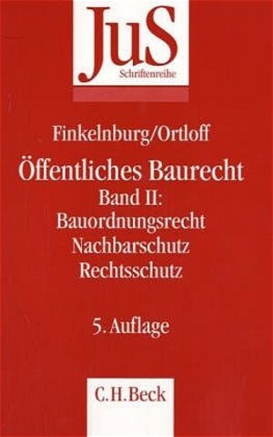 Öffentliches Baurecht: Band 2. Bauordnungsrecht, Nachbarschutz, Rechtsschutz