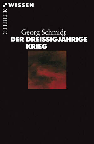 Buchcover Der Dreißigjährige Krieg | Georg Schmidt | EAN 9783406490347 | ISBN 3-406-49034-4 | ISBN 978-3-406-49034-7