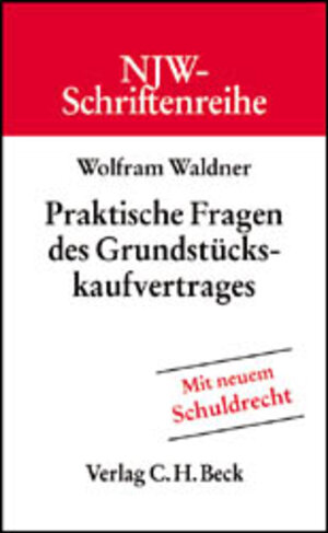 Buchcover Praktische Fragen des Grundstückskaufvertrages | Wolfram Waldner | EAN 9783406491061 | ISBN 3-406-49106-5 | ISBN 978-3-406-49106-1