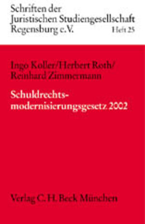 Buchcover Schuldrechtsmodernisierungsgesetz 2002 | Ingo Koller | EAN 9783406491238 | ISBN 3-406-49123-5 | ISBN 978-3-406-49123-8
